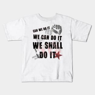 We shall do it Kids T-Shirt